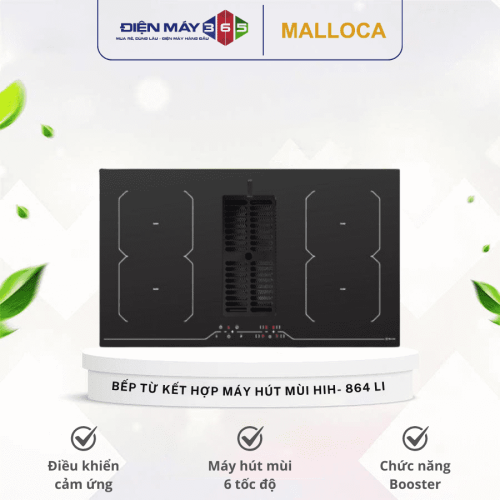 Bếp từ kết hợp máy hút mùi Malloca HIH- 864 LI